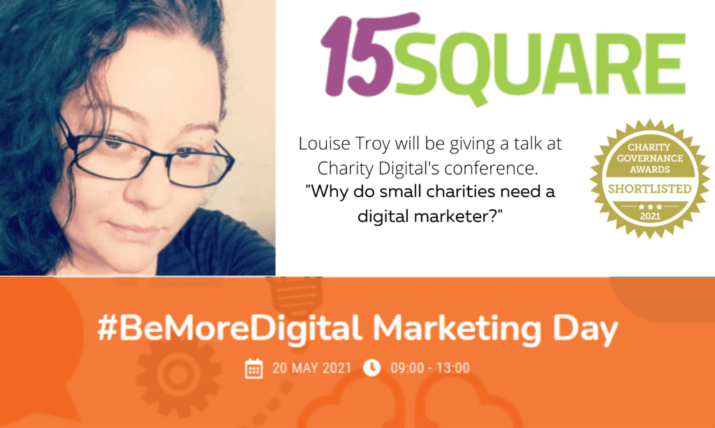 picture of Louise Troy 15 Square's digital marketing manager, the charity governance awards shortlist badge and the 15 square purple and green logo, the bottom half of the image is an orange banner for the charity digital talk on the 20th of may